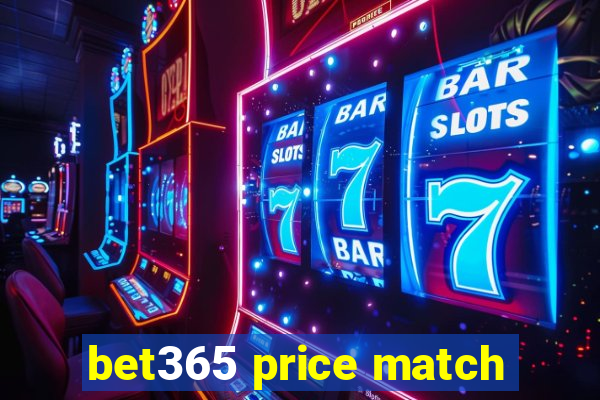 bet365 price match